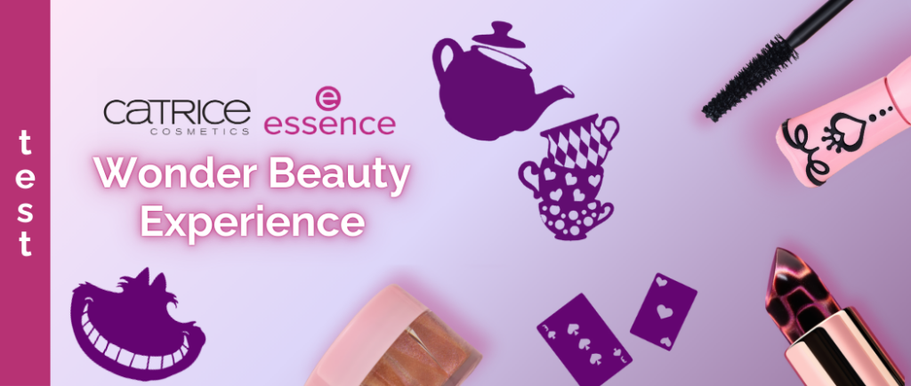essence & Catrice - Wonder Beauty Experience